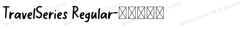 TravelSeries Regular字体转换